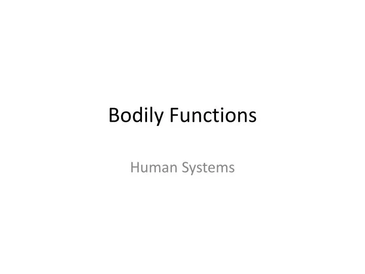 bodily functions