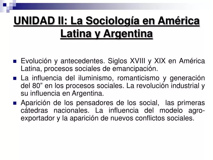 unidad ii la sociolog a en am rica latina y argentina