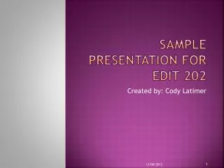 Sample presentation for edit 202