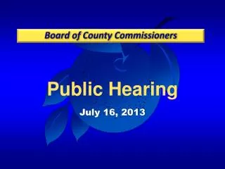 Public Hearing July 16, 2013