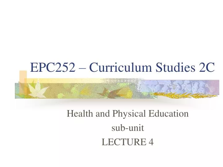 epc252 curriculum studies 2c