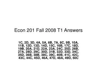Econ 201 Fall 2008 T1 Answers