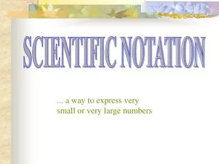 SCIENTIFIC NOTATION