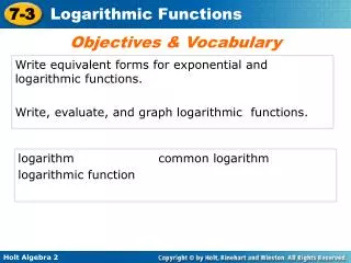 Write equivalent forms for exponential and logarithmic functions.