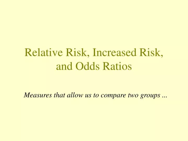 relative risk increased risk and odds ratios