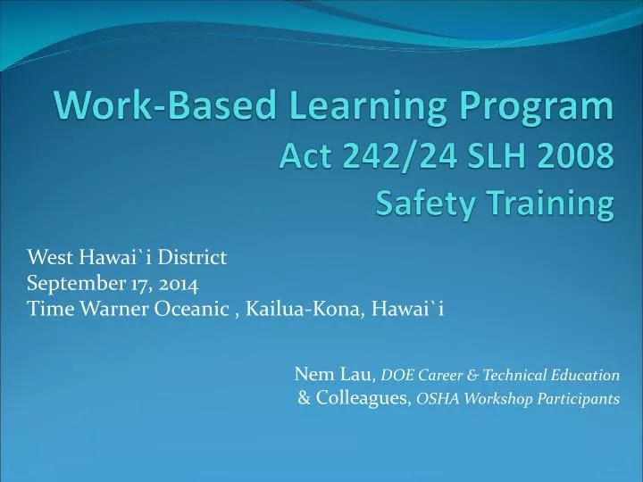 work based learning program act 242 24 slh 2008 safety training