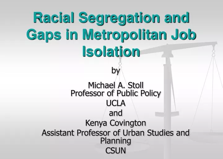 racial segregation and gaps in metropolitan job isolation
