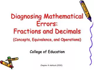 Diagnosing Mathematical Errors: Fractions and Decimals (Concepts, Equivalence, and Operations)