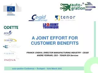 A JOINT EFFORT FOR CUSTOMER BENEFITS