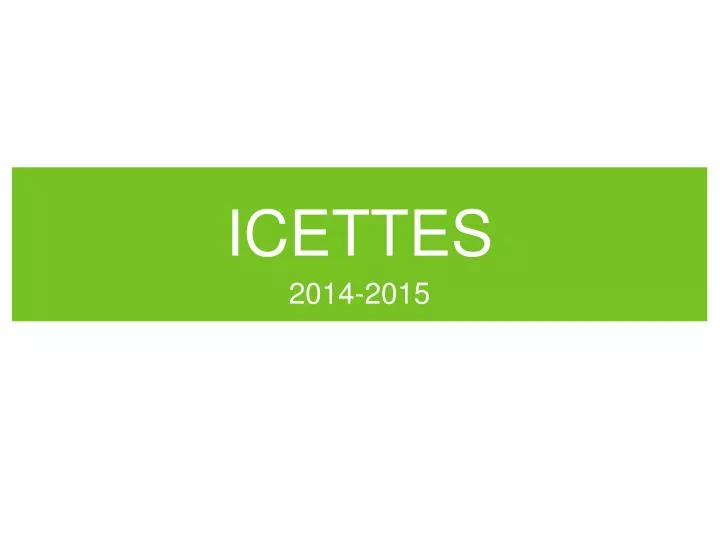 icettes