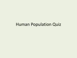 Human Population Quiz