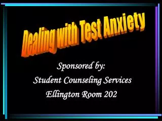 Sponsored by: Student Counseling Services Ellington Room 202