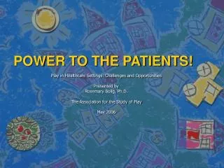 POWER TO THE PATIENTS!