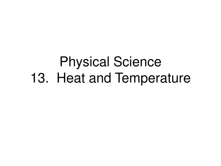 physical science 13 heat and temperature