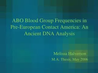 ABO Blood Group Frequencies in Pre-European Contact America: An Ancient DNA Analysis