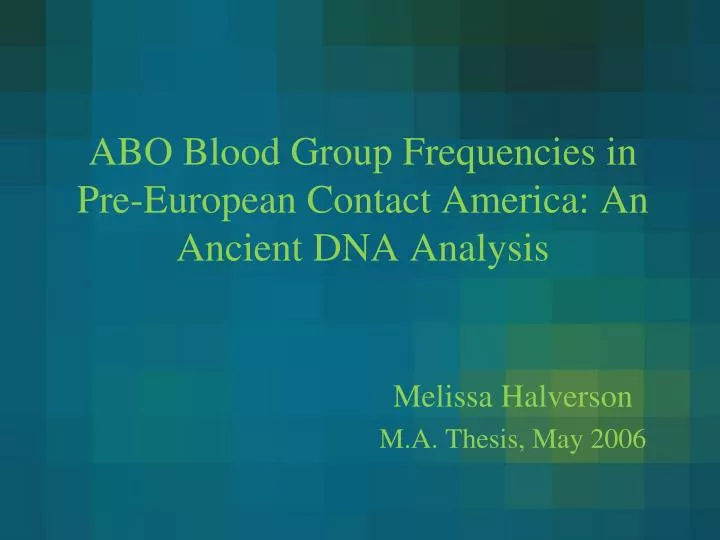 abo blood group frequencies in pre european contact america an ancient dna analysis