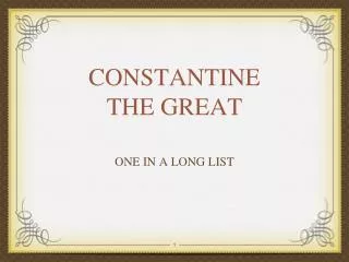 CONSTANTINE THE GREAT