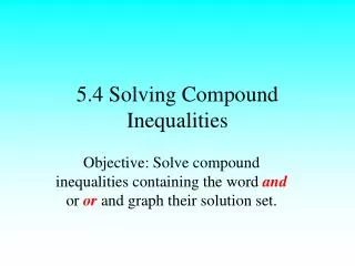 5.4 Solving Compound Inequalities