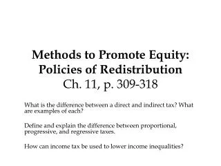 Methods to Promote Equity: Policies of Redistribution Ch. 11, p. 309-318