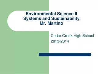 Environmental Science II Systems and Sustainability Mr. Martino