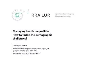 Managing h ealth i nequalities : How to t ackle the demographic challenges ?