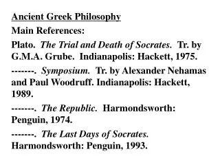 Ancient Greek Philosophy Main References: