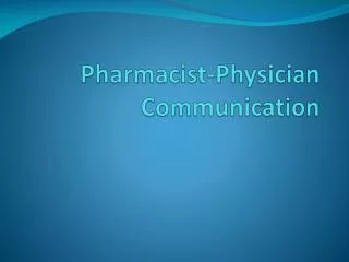 Pharmacist-Physician Communication