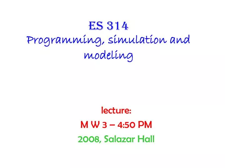 es 314 programming simulation and modeling