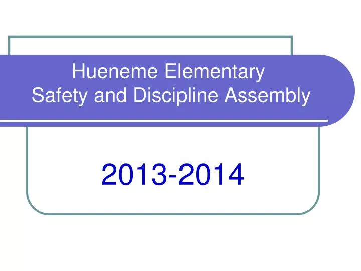 hueneme elementary safety and discipline assembly