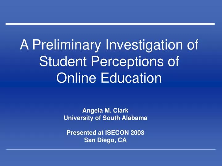 a preliminary investigation of student perceptions of online education