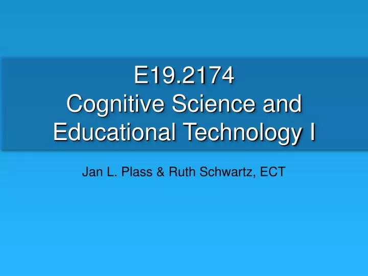 e19 2174 cognitive science and educational technology i