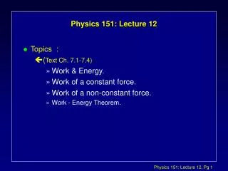 Physics 151: Lecture 12