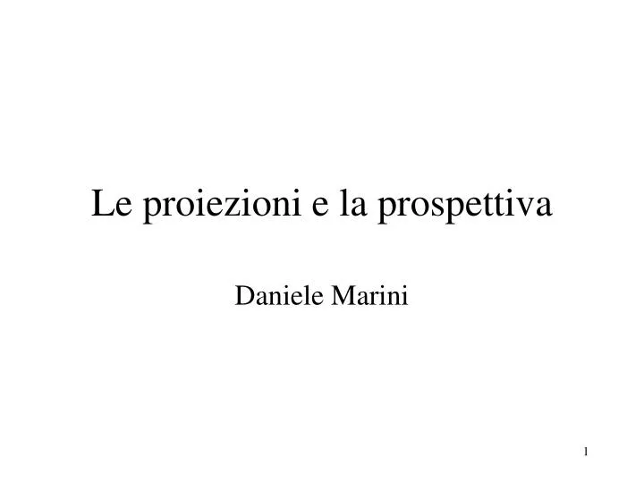 le proiezioni e la prospettiva