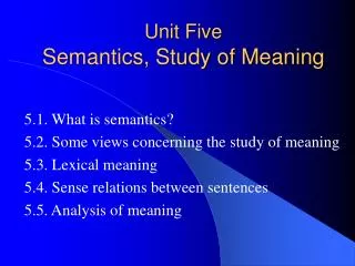 Unit Five Semantics, Study of Meaning