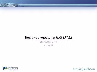 Enhancements to IIIG LTMS