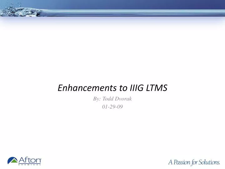 enhancements to iiig ltms