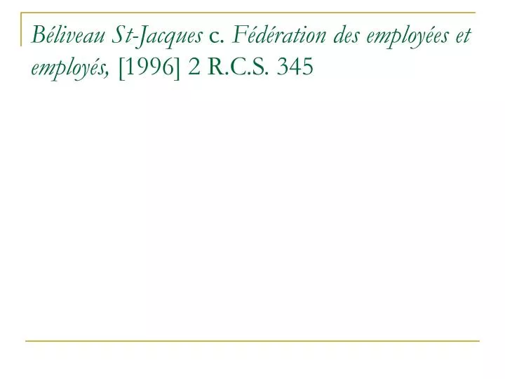 b liveau st jacques c f d ration des employ es et employ s 1996 2 r c s 345