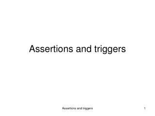 Assertions and triggers