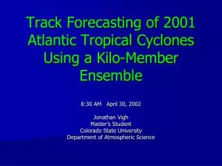 Track Forecasting of 2001 Atlantic Tropical Cyclones Using a Kilo-Member Ensemble