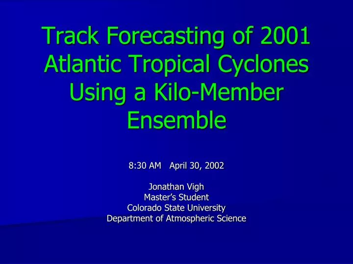 track forecasting of 2001 atlantic tropical cyclones using a kilo member ensemble