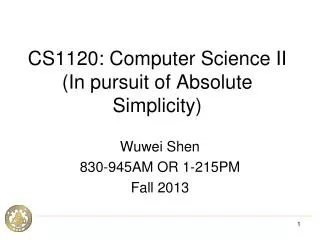 CS1120: Computer Science II (In pursuit of Absolute Simplicity)
