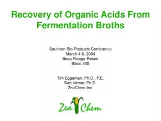Recovery of Organic Acids From Fermentation Broths Southern Bio-Products Conference