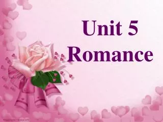 Unit 5 Romance
