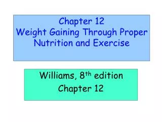 Chapter 12 Weight Gaining Through Proper Nutrition and Exercise