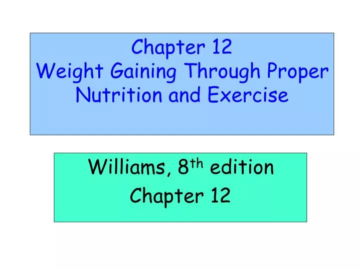 chapter 12 weight gaining through proper nutrition and exercise