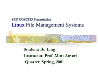SEU COSC513 Presentation Linux File Management Systems