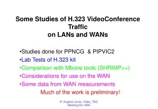 Some Studies of H.323 VideoConference Traffic on LANs and WANs