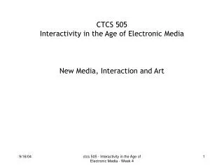 CTCS 505 Interactivity in the Age of Electronic Media