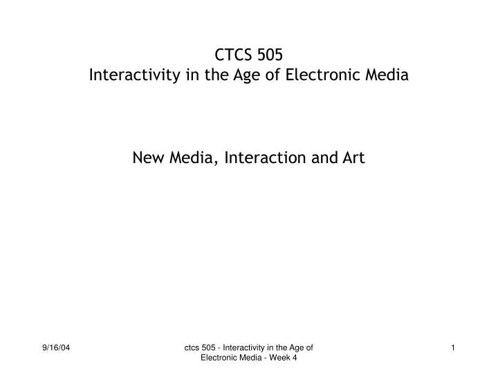 ctcs 505 interactivity in the age of electronic media