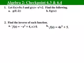 Algebra 2: Checkpoint 6.3 &amp; 6.4